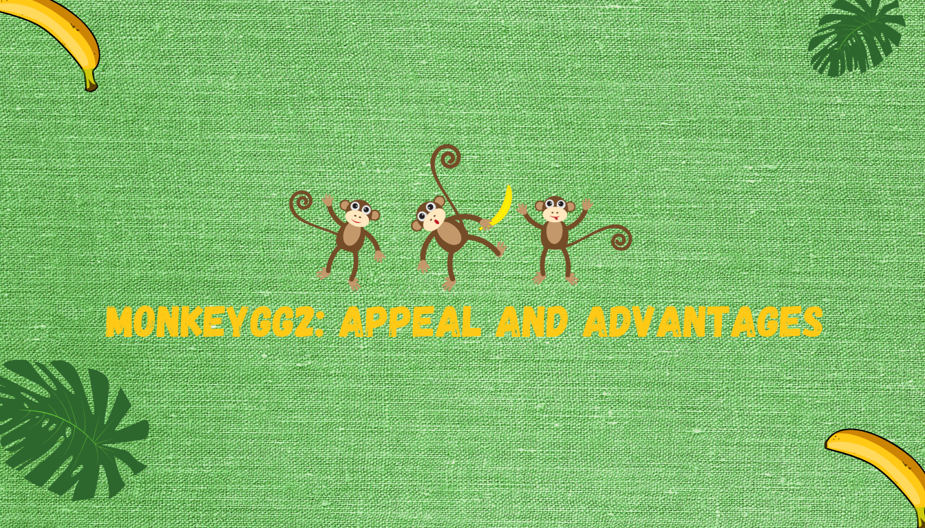 MonkeyGG2: Appeal and Advantages